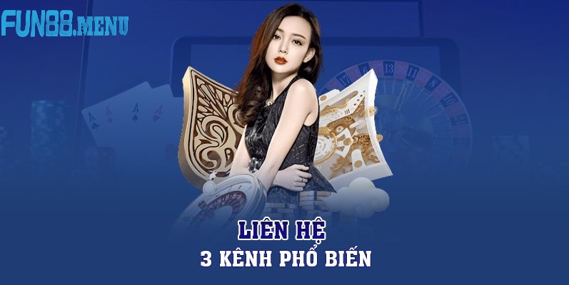 Các kênh hỗ trợ phổ biến khách hàng tại Fun88